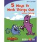 GET ALONG MONSTERS 5 WAYS TO WORK THINGS OUT (WITHOUT FIGHTING)