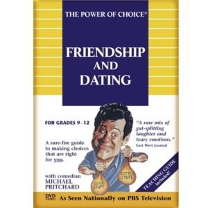 The Power of Choice FRIENDSHIP & DATING